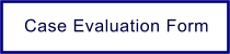 Case Evaluation Form