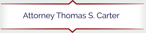 Attorney Thomas S. Carter